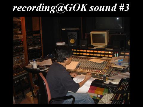 recording@GOK sound #3
